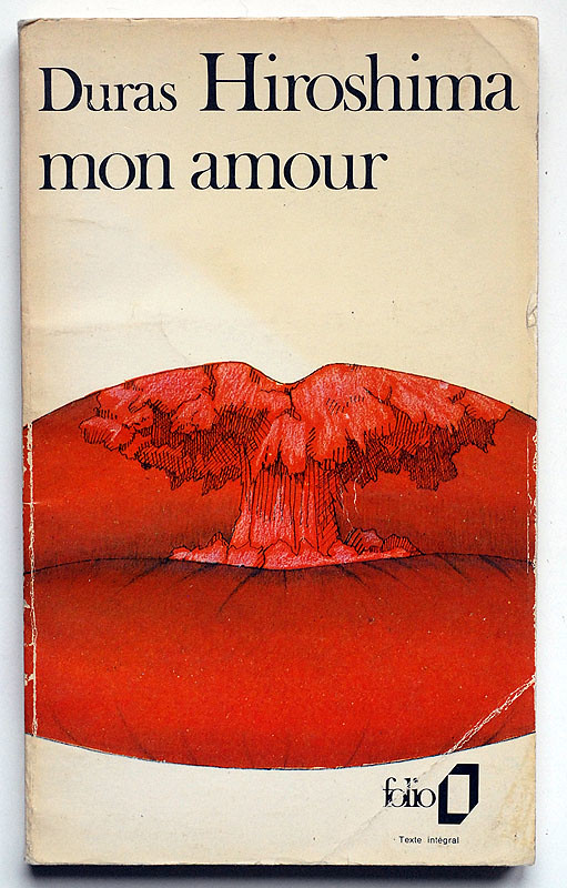 Hiroshima mon amour, Marguerite Duras (Folio) Hiroshima mon amour, Marguerite Duras (Folio)