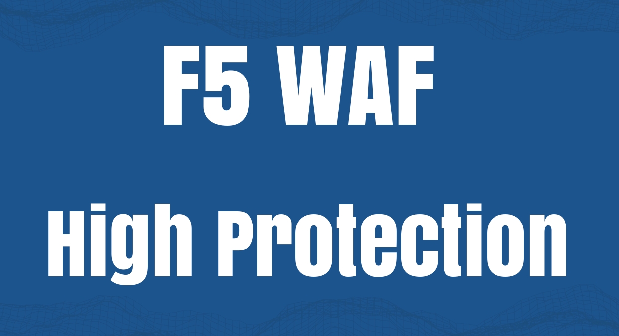 David Romero Trejo F5 Waf High Protection