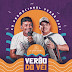 Zé Sanfoneiro e Zé Filho - Promocional de Verão do Véi - 2021