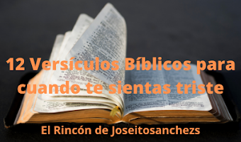 12 Versículos Bíblicos para cuando te sientas triste