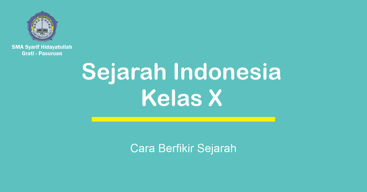 Cara Berikir Sejarah Sma Syarif Hidayatullah Grati Cara Berikir Sejarah Sma Syarif Hidayatullah Grati