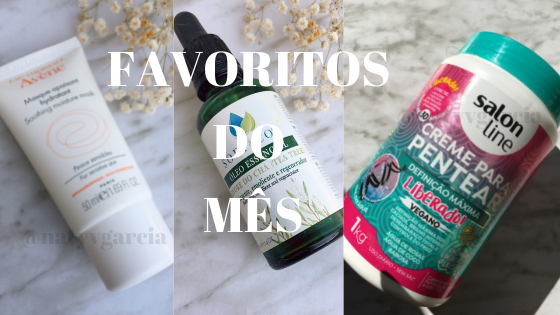 favoritos do mês cabelo skincare livros series naty garcia