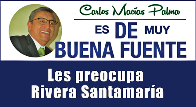 Les preocupa Rivera Santamaría