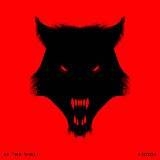 BE THE WOLF - Rouge (2016) full