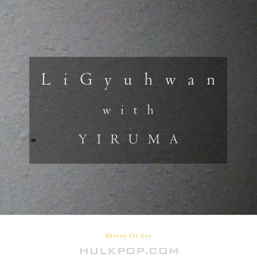 Li Gyu hwan, YIRUMA – Sick of You – Single