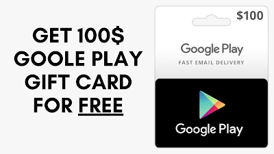 how to Get 100$ Goole play gift card for frEE