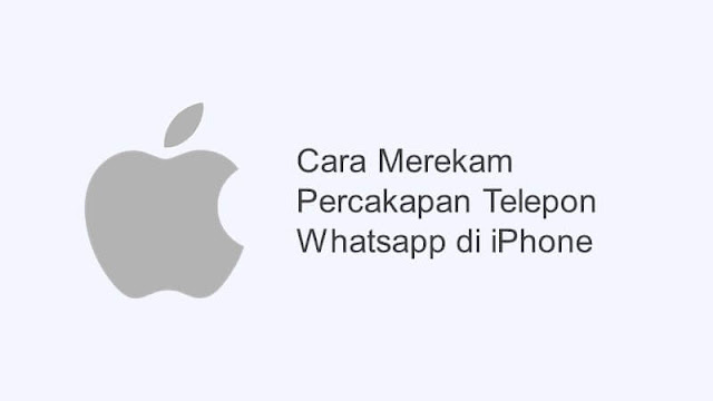 cara merekam suara telepon wa di iphone