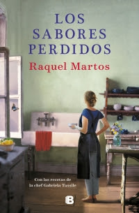 Reseña: Los sabores perdidos de Raquel Martos (Ediciones B, 2019)