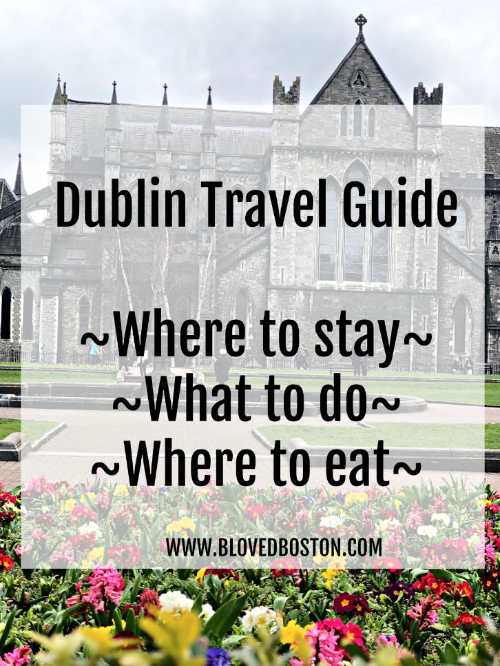 What to do in dublin, travel guide for dublin, where to eat in dublin, where to stay in downtown dublin