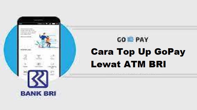 Cara Top Up GoPay Lewat ATM BRI