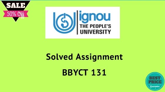 BBYCT-131 Solved Assignment IGNOU 2020 BBYCT-131 Solved Assignment IGNOU 2020