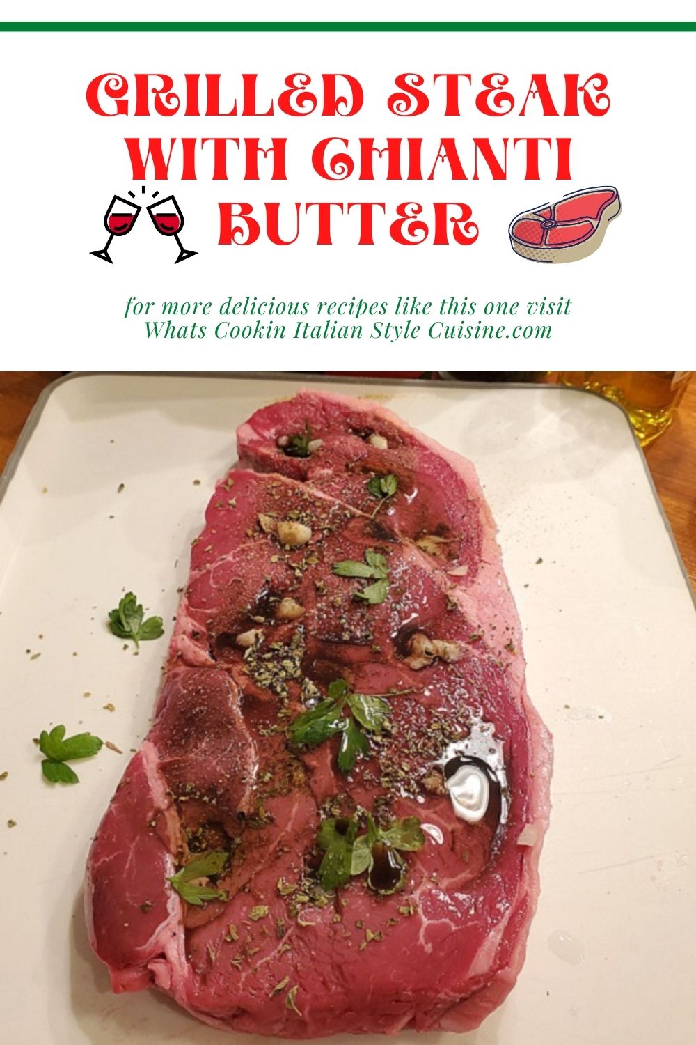 Grilled Steak with Chianti Butter | What's Cookin' Italian Style Cuisine