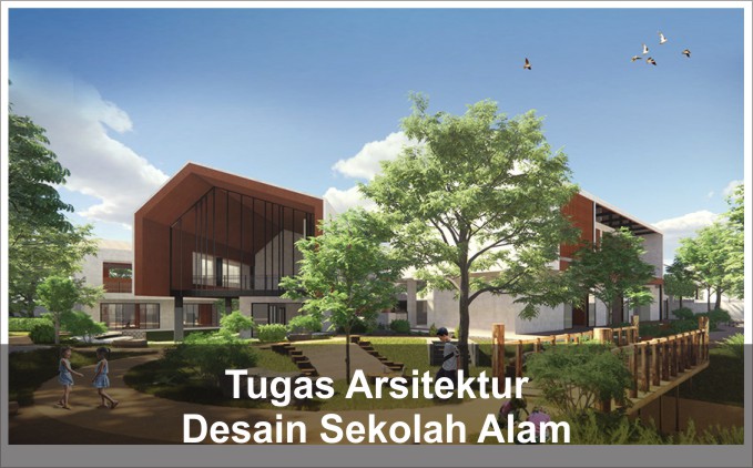 Desain Sekolah Alam Tugas Akhir Mahasiswa Arsitektur - Arsimedia