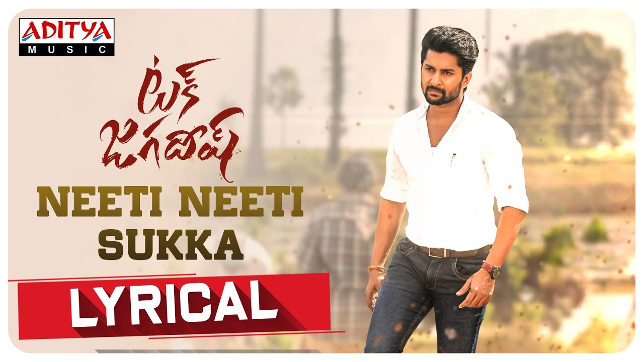 Neeti Neeti Sukka Lyrics – Tuck Jagadish