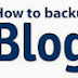 How to take Backup of your Blog