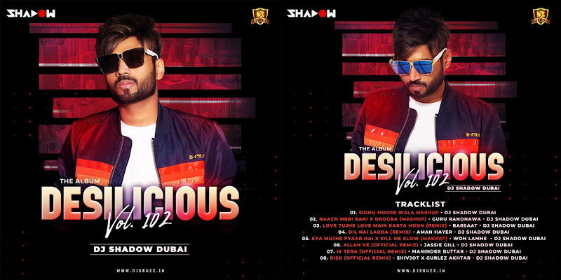 Desilicious 102 – DJ Shadow Dubai