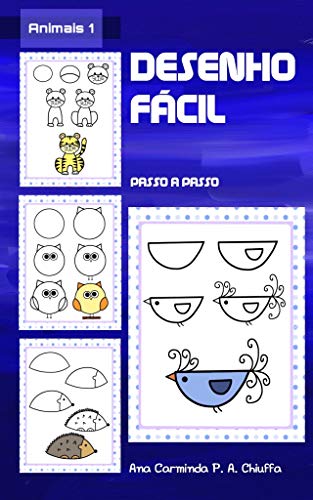 Desenho Fácil - Animais 1 - Ana Carminda P. A. Chiuffa Desenho Fácil - Animais 1 - Ana Carminda P. A. Chiuffa