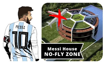 Why Planes are Not Allowed to Fly Over Lionel Messi's House?