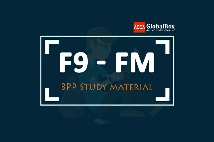 F9 - Financial Management (FM) | BPP Study Material, ACCAGlobalBox and by ACCA GLOBAL BOX and by ACCA juke Box, ACCAJUKEBOX, ACCA Jukebox, ACCA Globalbox