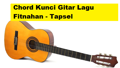 Chord Kunci Gitar Lagu Fitnahan Tapsel Calonpintar Com