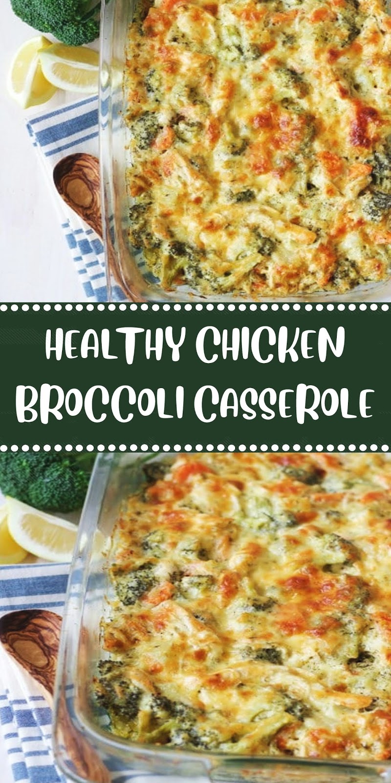 Healthy Chicken Broccoli Casserole