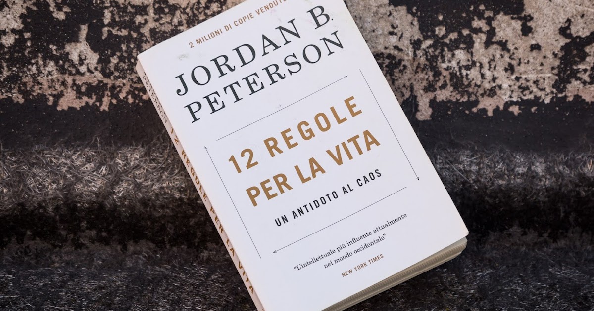 Libri sul comodino 27 12 Regole per la vita. Un antidoto al caos di J.B. Peterson Libri sul comodino 27 12 Regole per la vita. Un antidoto al caos di J.B. Peterson