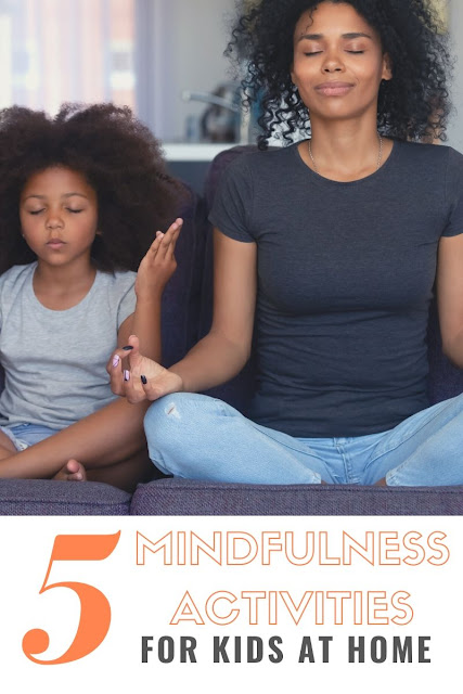 5 Mindfulness Activities to Do With Kids At Home - The Mindful English ...