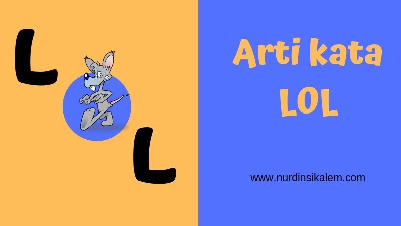 Pengertian Dan Arti Lol Yang Banyak Ditemui Di Media Sosial Blog
