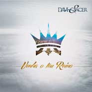 CD - Venha o Teu Reino - Davi Sacer (2014) CD - Venha o Teu Reino - Davi Sacer (2014)