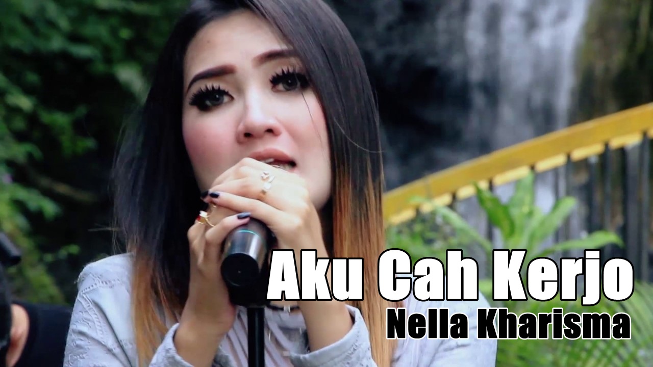 Download Lagu Aku Cah Kerjo Nella Kharisma Terbaru 2018 Fans Artis