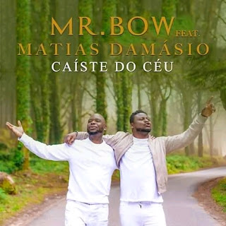 Mr Bow - Caiste do Céu (ft Matias Damásio)