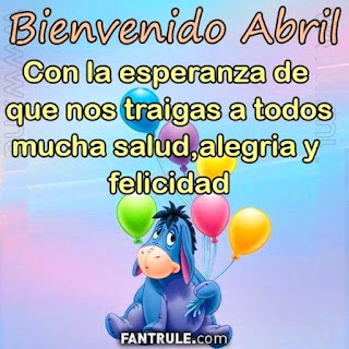 imagenes bienvenido abril frases