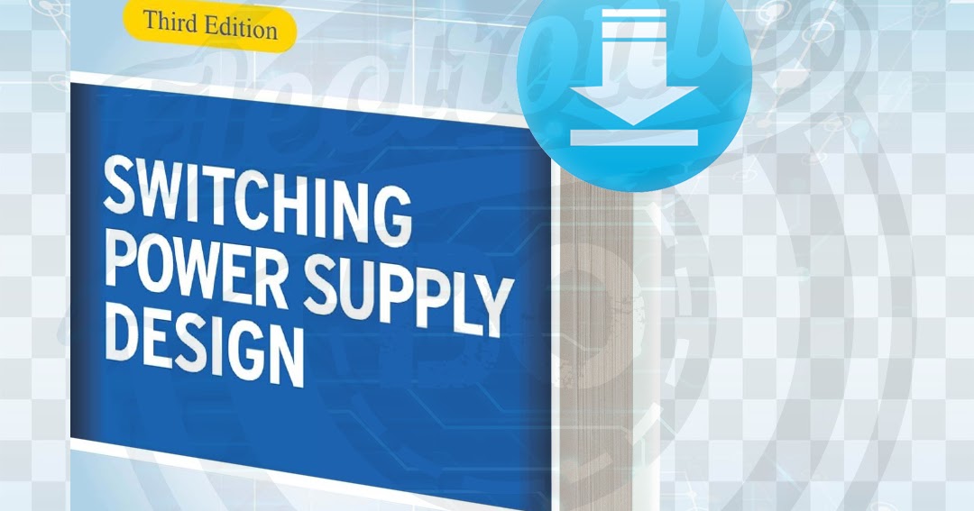 Download Switching Power Supply Design pdf.