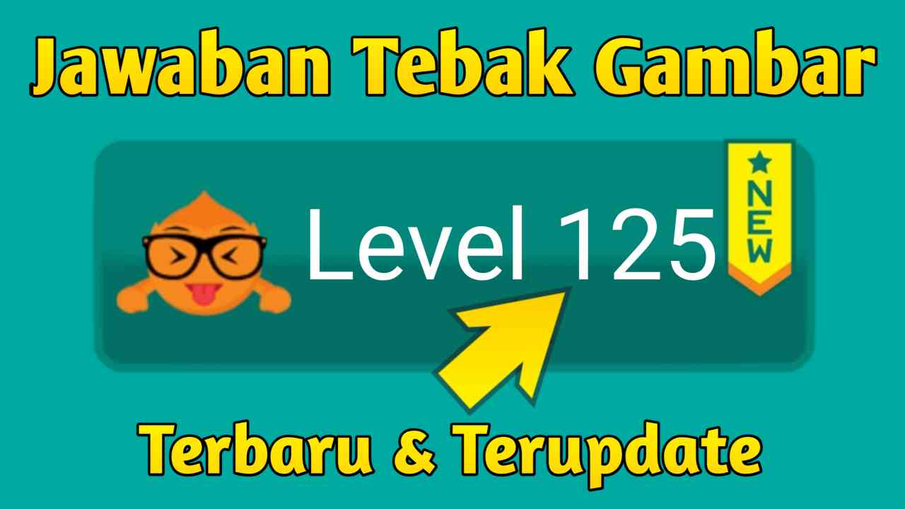 Kunci Jawaban Tebak Gambar Level 125 Terbaru 2021