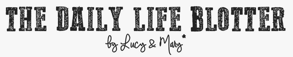 The Daily Life Blotter by Lucy and Mary