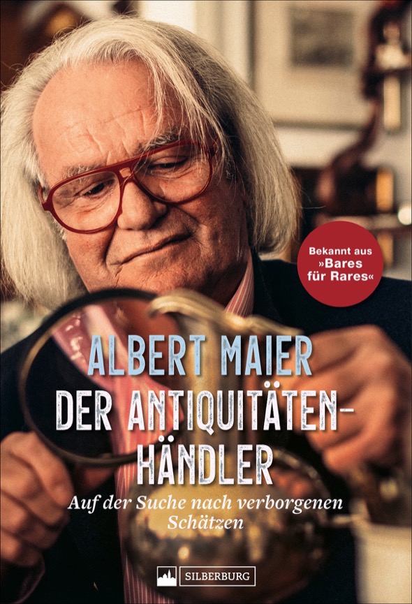 Lobhudeleien und Verrisse Albert Maier Der Antiquitätenhändler