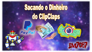 Como Ganha "Dinheiro" no [ClipClaps] e Sacar no PayPal