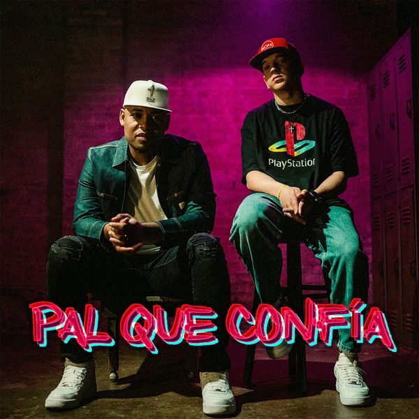 Travy Joe – Pal Que Confía (Feat.GabrielRodriguezEMC) (Single) 2021 (Exclusivo WC)