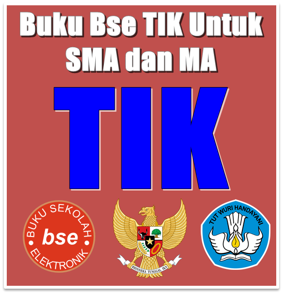 Buku Bse TIK Untuk SMA dan MA Lengkap