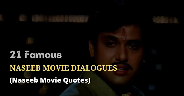 naseeb movie dialogues, naseeb movie quotes, naseeb movie shayari, naseeb movie status, naseeb movie captions