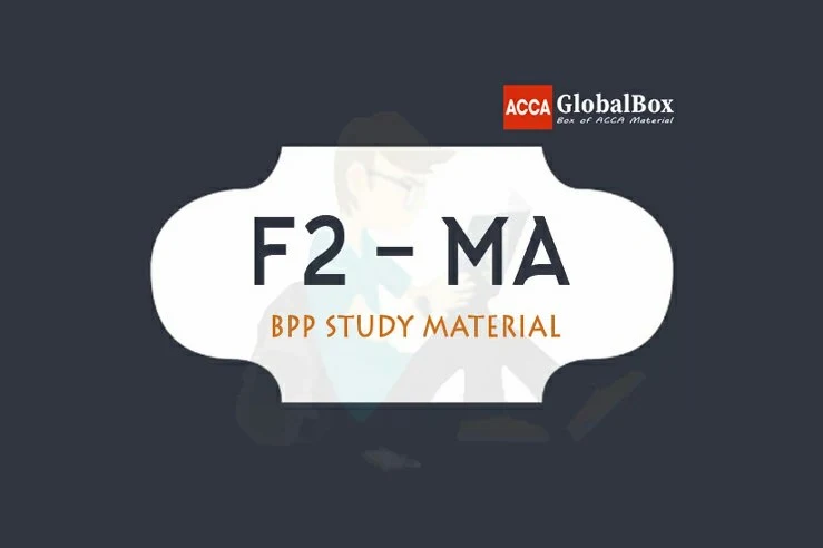 F2 - Management Accounting (MA) | B P P Material, Accaglobalbox, acca globalbox, acca global box, accajukebox, acca jukebox, acca juke box,