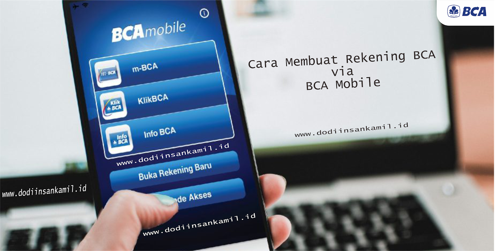 Panduan Lengkap Membuat Rekening BCA Melalui BCA Mobile - Dodi insan Kamil