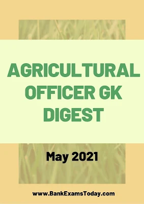 Agricultural Officer GK Digest: May 2021