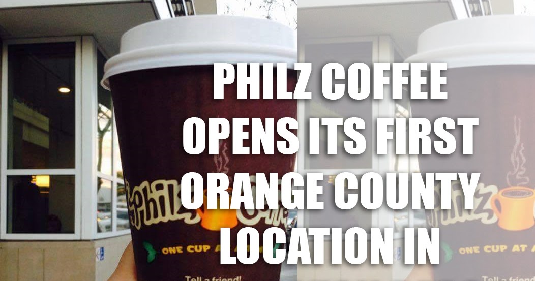 PHILZ COFFEE COMES TO ORANGE COUNTY THIS SUMMER!