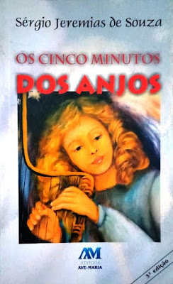 Capa | Os cinco minutos dos anjos | Sérgio Jeremias de Souza | Editora: Ave-Maria |  1999 - 2000 | ISBN-10: 85-276-0463-9 | Capa: - |