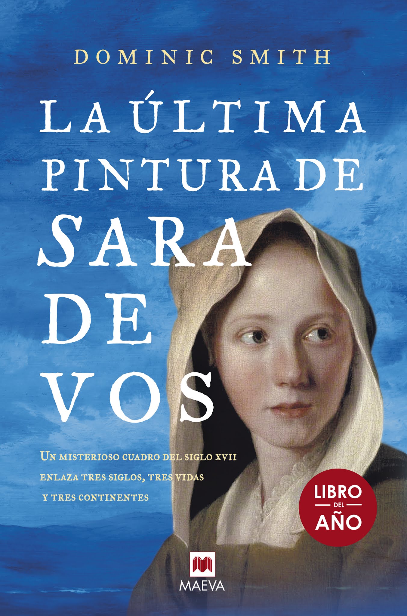 La última pintura de Sara De Vos, de Dominic Smith Libros en mi