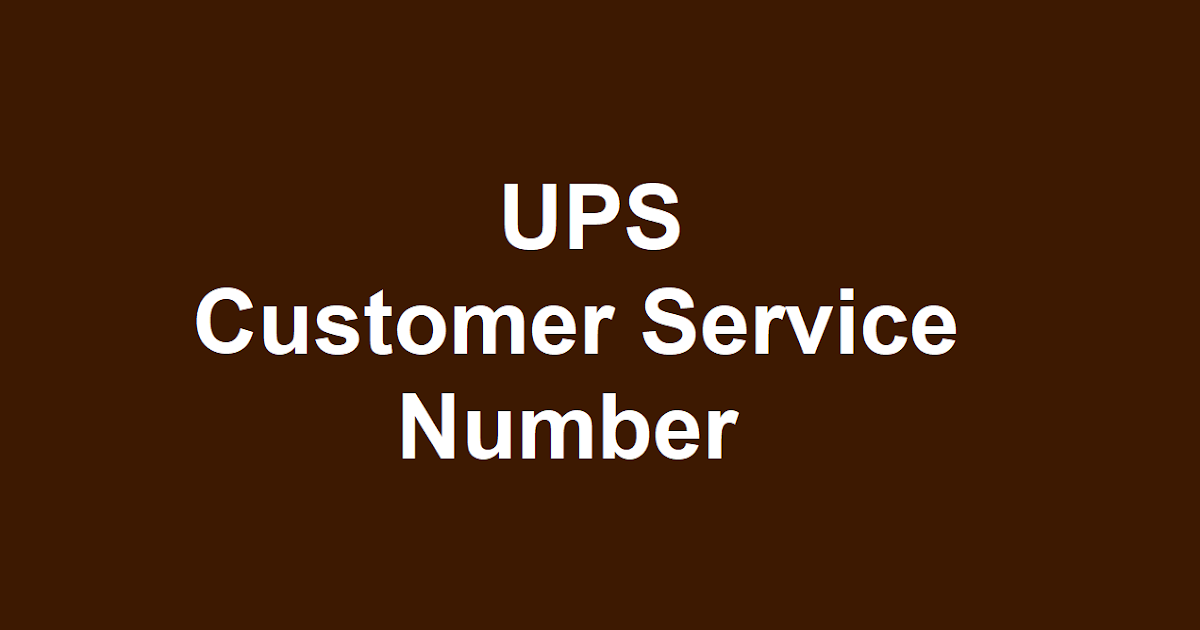 UPS Customer Service UPS Customer Service Phone Number