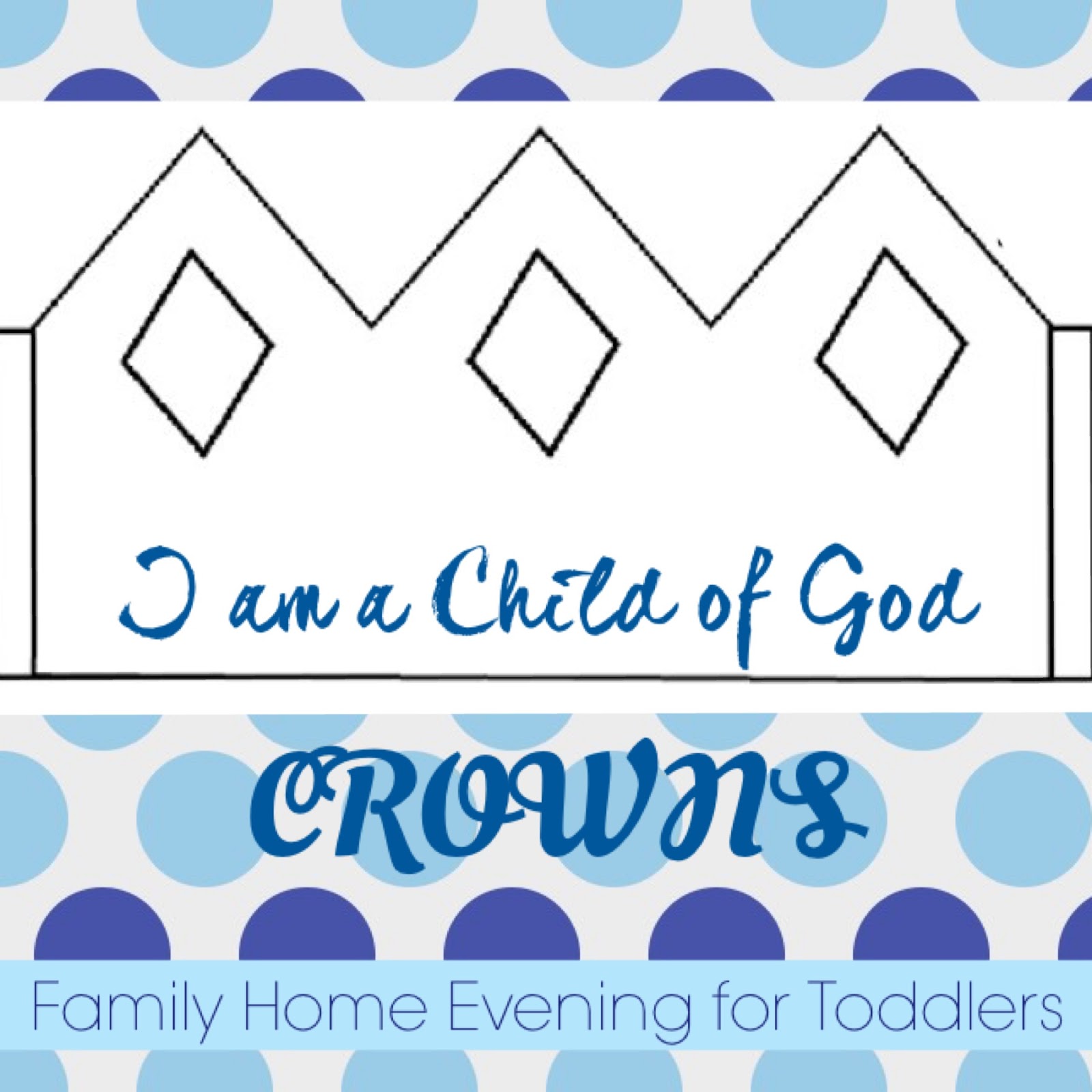 I am a Child of God (2): Story (with visuals) & Crowns