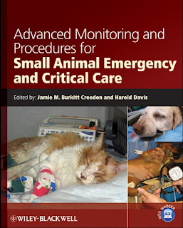 Advanced Monitoring and Procedures for Small Animal Emergency and Critical Care Advanced Monitoring and Procedures for Small Animal Emergency and Critical Care