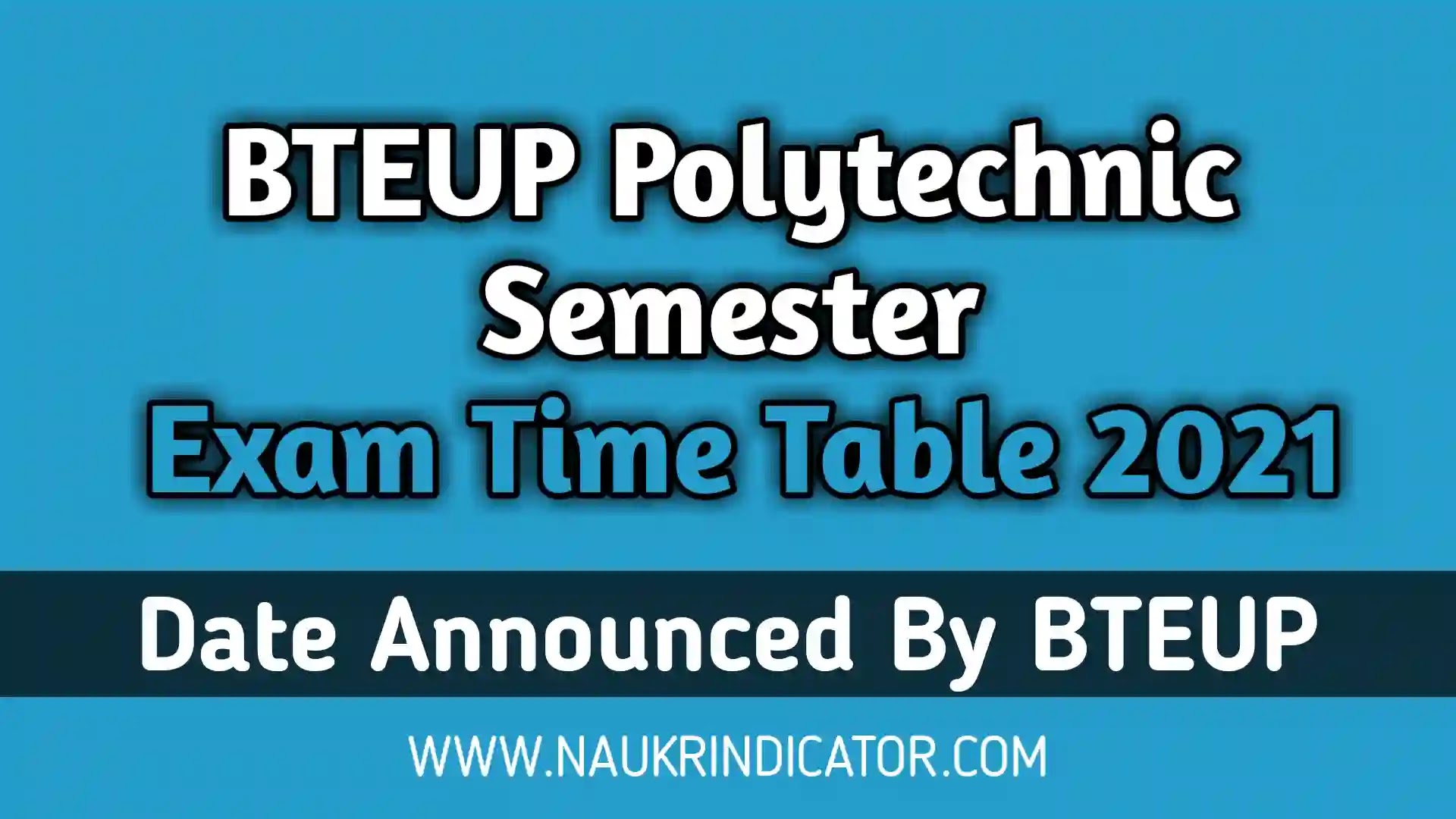 Naukrindicator Latest bteup time table 2020 2021